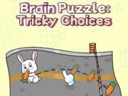 Spiel Gehirn Puzzle: Knifflige Entscheidungen Online