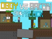 Spiel Obby gegen Bacon: MCSkyblock Online