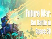 Spiel Zukünftiger Krieg: Bot Battle im Weltraum 3d Online