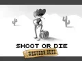 Spiel Schieß oder stirb: Western-Duell Online Spiel Schieß oder stirb: Western-Duell Online