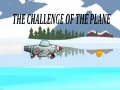 Spiel Die Herausforderung des Flugzeugs Online