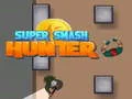 Spiel Super Smash Jäger Online
