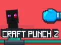 Spiel Craft Punch 2 Online Spiel Craft Punch 2 Online
