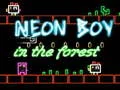 Spiel Neon Junge im Wald Online