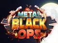 Spiel Metall Schwarzoperationen Online