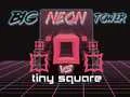 Spiel Der Große Neon-Turm gegen den Kleinen Quadrat Online