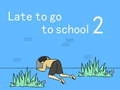 Spiel Zu spät zur Schule 2 Online