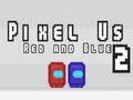 Spiel Pixel Wir Rot und Blau 2 Online