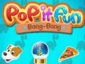 Spiel Pop it Spaß Bang-Bang Online