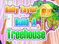 Spiel Baby Taylor baut einen Baumhaus Online