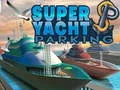 Spiel Super-Yacht-Parkplatz Online