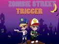 Spiel Zombie Straßen-Trigger Online
