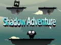 Spiel Schattenabenteuer Online