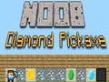 Spiel Noob-DiamantspPickaxe Online