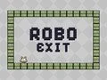Spiel Robo Ausgang Online