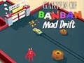 Spiel Garten von BanBan: Verrückter Drift Online
