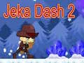Spiel Jeka Dash 2 Online