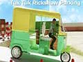 Spiel Tuk Tuk Rikshaw Parkplatz Online