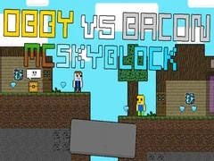 Spiel Obby gegen Bacon: MCSkyblock Online