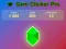 Spiel Gem Clicker Pro Online Spiel Gem Clicker Pro Online