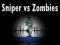 Spiel Scharfschütze gegen Zombies Online