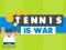 Spiel Tennis ist Krieg Online