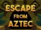 Spiel Flucht aus Aztec Online