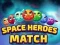 Spiel Weltraumhelden: Match Online