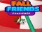 Spiel Freunde Fall Challenge Online
