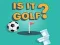 Spiel Ist es Golf? Online