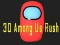 Spiel 3D Unter Uns Rush Online