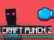 Spiel Craft Punch 2 Online