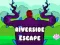 Spiel Flucht aus Riverside Online
