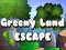 Spiel Grüne Land Flucht Online