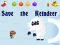 Spiel Rette die Rentiere Online