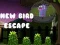Spiel Neuer Vogel Entkommen Online