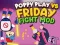 Spiel Poppy Play gegen Friday Fight Mod Online