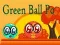 Spiel Grüne Kugel Po Online