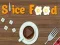 Spiel Lebensmittel schneiden Online