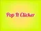Spiel Pop It Clicker Online