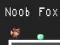 Spiel Noob Fuchs Online