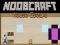 Spiel Noobcraft: Hausflucht Online