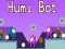 Spiel Humi Bot Online