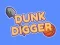 Spiel Dunk Gräber Online