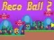 Spiel Reco Ball 2 Online