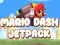 Spiel Mario Dash JetPack Online