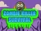 Spiel Zombie Killer Überleben Online
