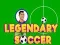 Spiel Legendärer Fußball Online