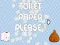 Spiel Bitte Toilettenpapier Online
