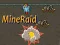 Spiel MineRaid Online